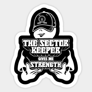 The Sector Keeper Gives Me Strength Sticker